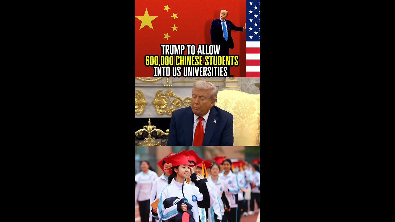 Trump To Allow 600,000 Chinese Students Into US Universities