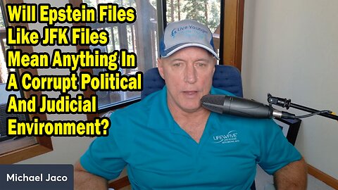 Michael Jaco Update July 19: "Will Epstein Files Like JFK Files Mean Anything In A Corrupt Political And Judicial Environment?"