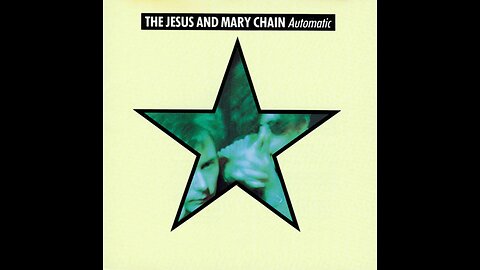 The Jesus and Mary Chain - Automatic (1989) [Full Album]