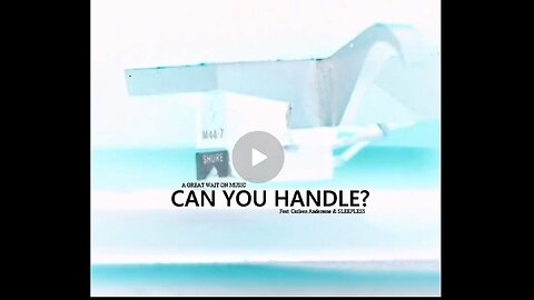 ILMC - CAN YOU HANDLE? (Special Edit)- A Great Wait On Music - Feat. Carleen Andersone & SLEEPLESS