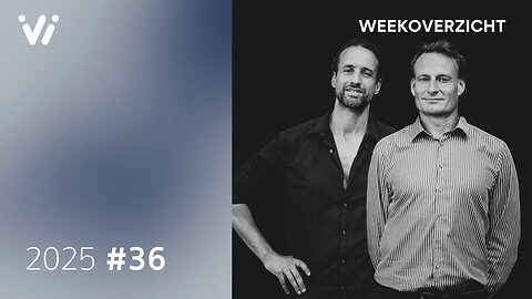 Weekoverzicht #36 2025 - Willem Engel en Jeroen Pols