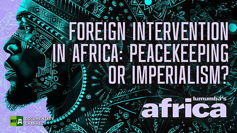 Lumumba's Africa. Foreign Intervention in Africa. Episode 67 | RT Documentary