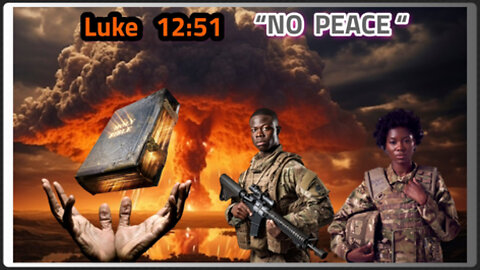 LUKE 12:51 "NO PEACE"