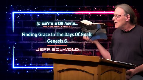 IWSH Shindig | Jeff Solwold - "Finding Grace In The Days Of Noah: Genesis 6"