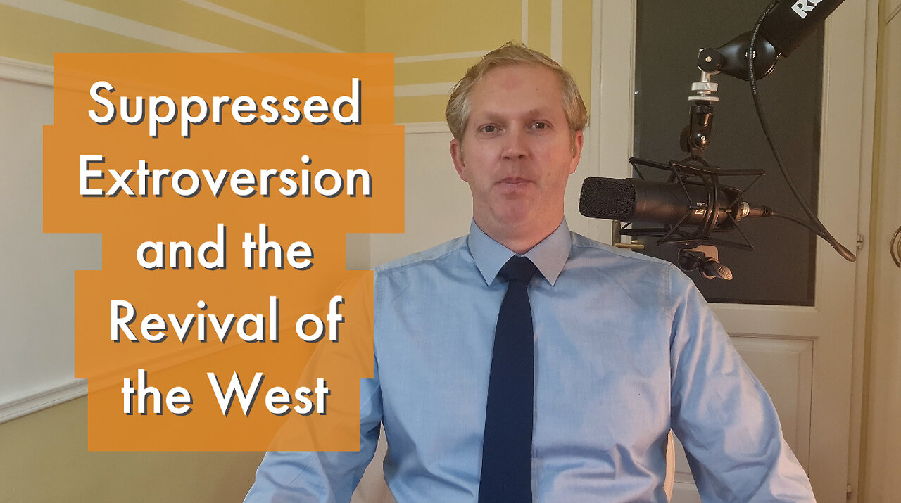Suppressed Extroversion and the Revival of the West [podcast #23]