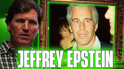 Tucker Carlson Names the Real Players Behind Jeffrey Epstein