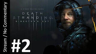 📦Death Stranding: Director's Cut🌫️(Part 2) playthrough