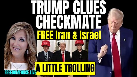TRUMP CLUES - Checkmate In ISRAEL and IRAN - LIVE Tues June 17, 25