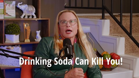 Drinking Soda Can Kill You!