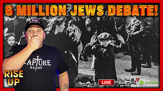 6 MILLION JEWS DEBATE! | RISE UP 8.13.25 9AM