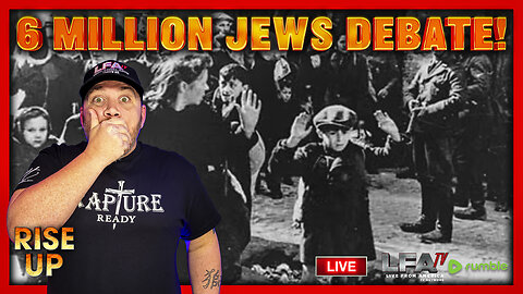 6 MILLION JEWS DEBATE! | RISE UP 8.13.25 9AM