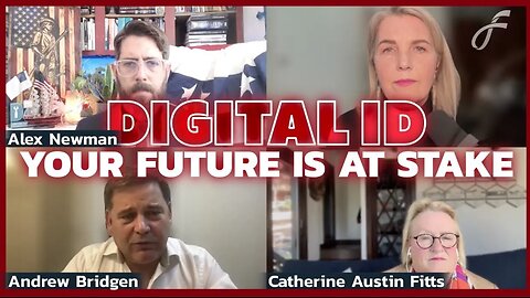 Reject Digital ID or Lose Everything: Catherine Austin Fitts, Alex Newman, Andrew Bridgen