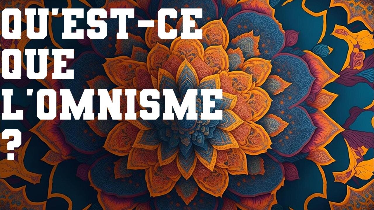 Qu'est-ce que l'omnisme ?