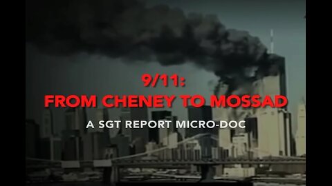 911 - FROM CHENEY TO MOSSAD
