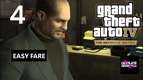 GRAND THEFT AUTO 4 DEFINITIVE EDITION | PART 4 | EASY FARE