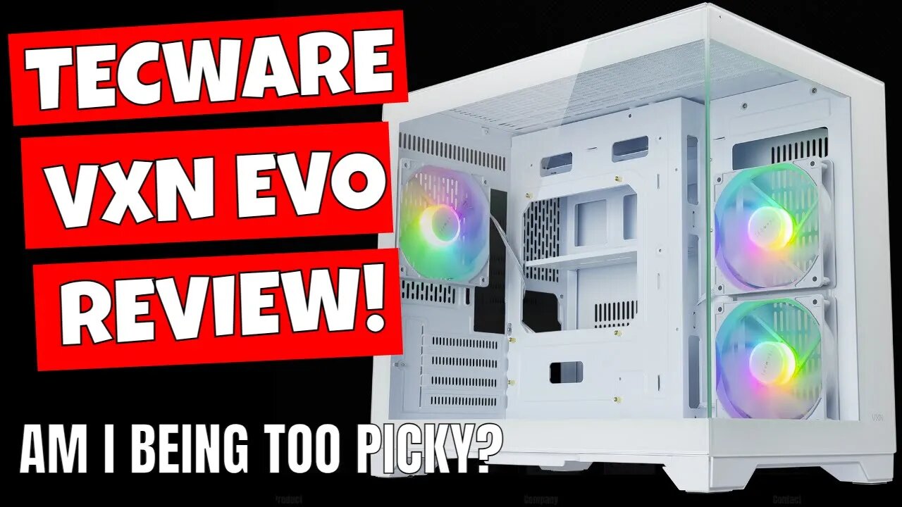 Tecware Evolution VXN EVO Dual Chamber MATX Case Things You Should Know