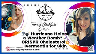 🌪️💣 Hurricane Helene a Weather Bomb? 🧬 CRISPR Cholesterol🧴 Ivermectin for Skin