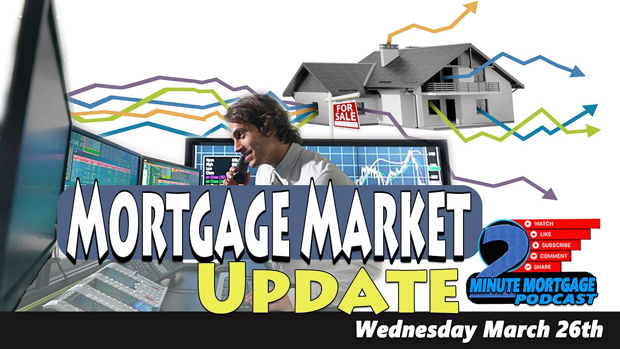 Week 13 | Mortgage Market Update