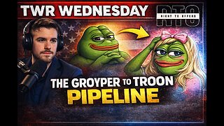 TWR Wednesday | The Groyper To Troon Pipeline