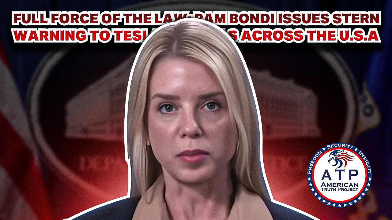 FULL FORCE OF THE LAW: PAM BONDI ISSUES STERN WARNING TO TESLA VANDALS ACROSS THE U.S.A.