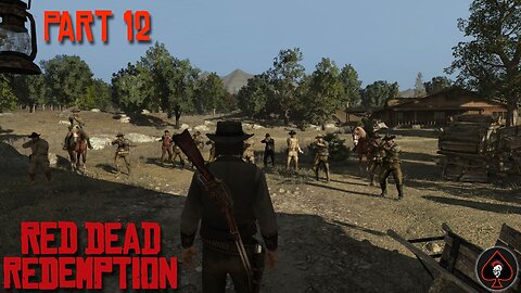 Red Dead Redemption Play Through - Part 12 (End Game)