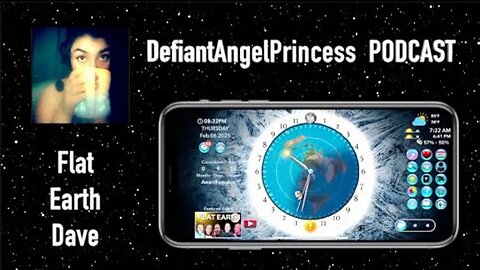 [Flat Earth Dave Interviews 2] DefiantAngelPrincess PODCAST w Flat Earth Dave [Feb 6, 2025]