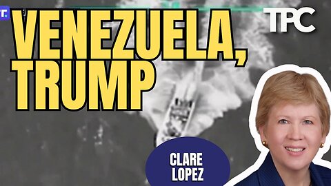 Iran, Venezuela, Treason | Clare Lopez (TPC #1,832)