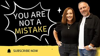 You Are Not a Mistake