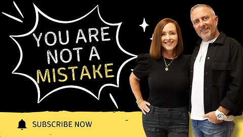 You Are Not a Mistake