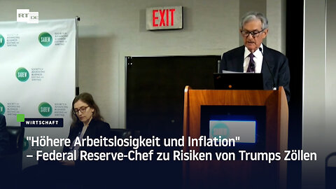 "Höhere Arbeitslosigkeit und Inflation" – Federal Reserve-Chef zu Risiken von Trumps Zöllen
