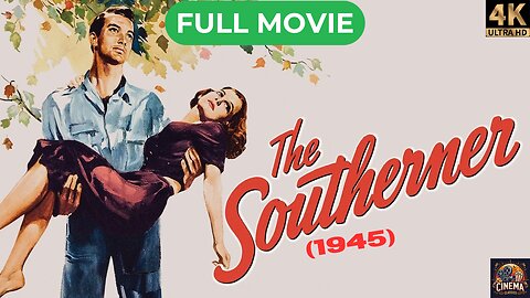 The Southerner (1945) | Jean Renoir | Drama | Full 4K Colored Movie