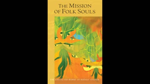 "The Mission of Folk Souls" by Dr. Rudolf Steiner [FULL AUDIOBOOK]