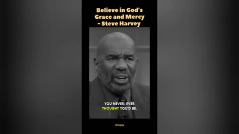 Believe in God's Grace and Mercy