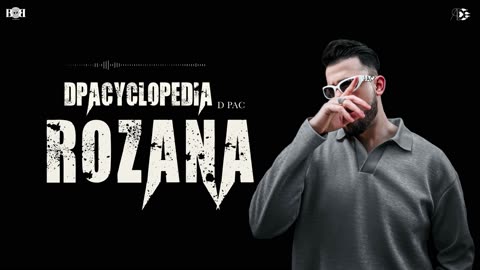 D PAC - Rozana (Official Audio) DPACYCLOPEDIA