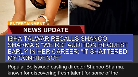 Isha Talwar Recalls Shanoo Sharmas Weird Auditi