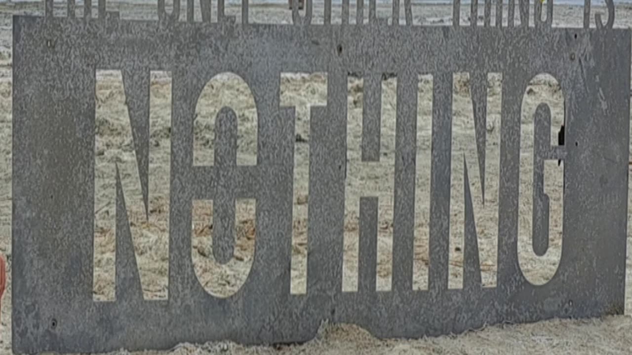 The Only Other Thing Is Nothing.