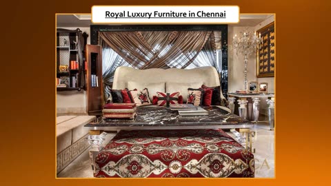 Royal Luxury Furniture in Chennai