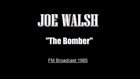 Joe Walsh - The Bomber (Live in Pittsburgh, Pennsylvania 1985) FM Broadcast