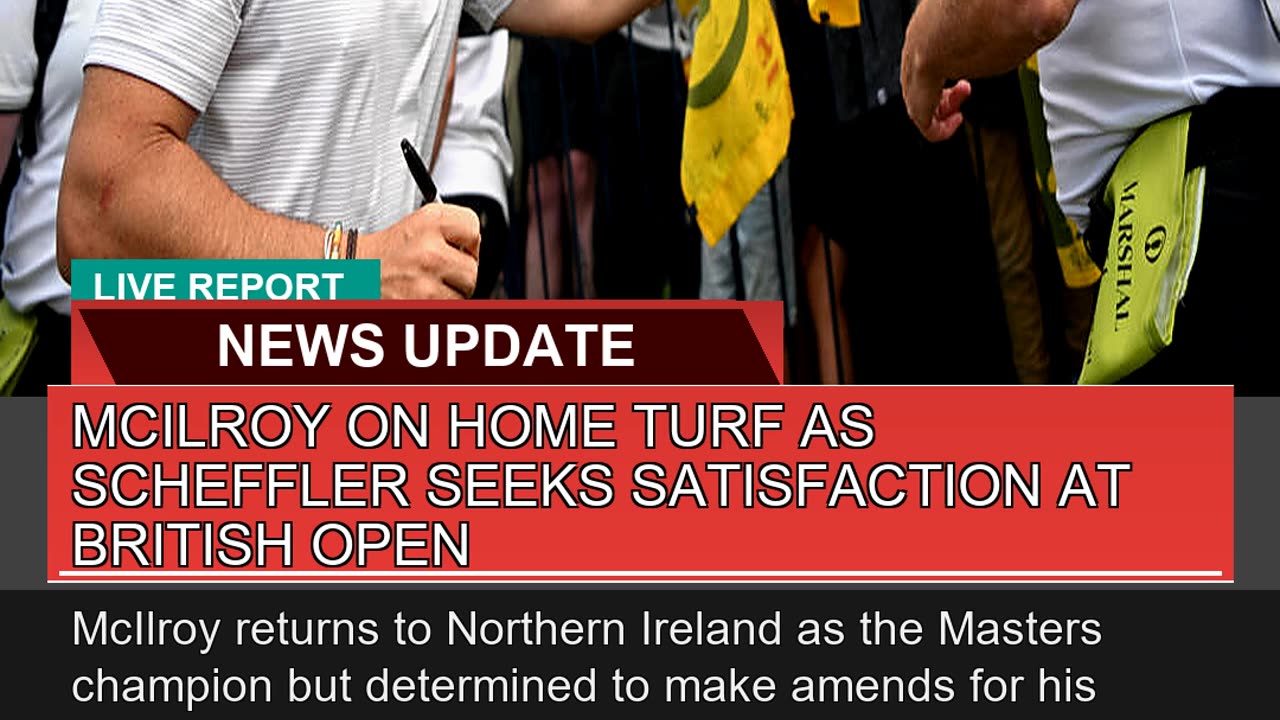 Mcilroy on Home Turf as Scheffler Seeks Satisfacti