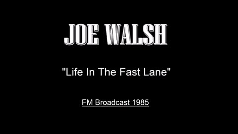 Joe Walsh - Life In The Fast Lane (Live in Pittsburgh, Pennsylvania 1985) FM Broadcast
