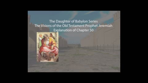 Jeremiah's vision of the Daughter of Babylon