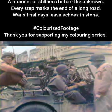 First to Arrive US Troops Enter the City 1945 #ColourisedHistory