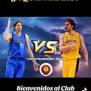 DIRK NOWITZKI VS PAU GASOL