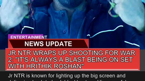 Jr Ntr Wraps up Shooting for War Its Always a