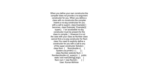 Implicit super constructor Num() is undefined for default constructor. Must define an explicit cons