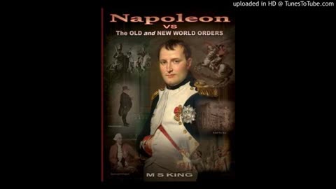 Napoleon vs The OLD and NEW World Orders *Part 1*