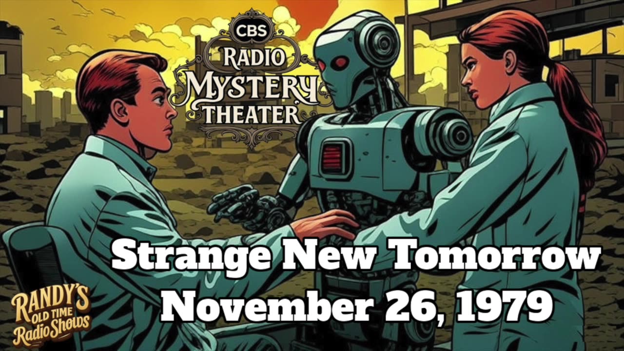 79-11-26 CBS Radio Mystery Theater Strange New Tomorrow