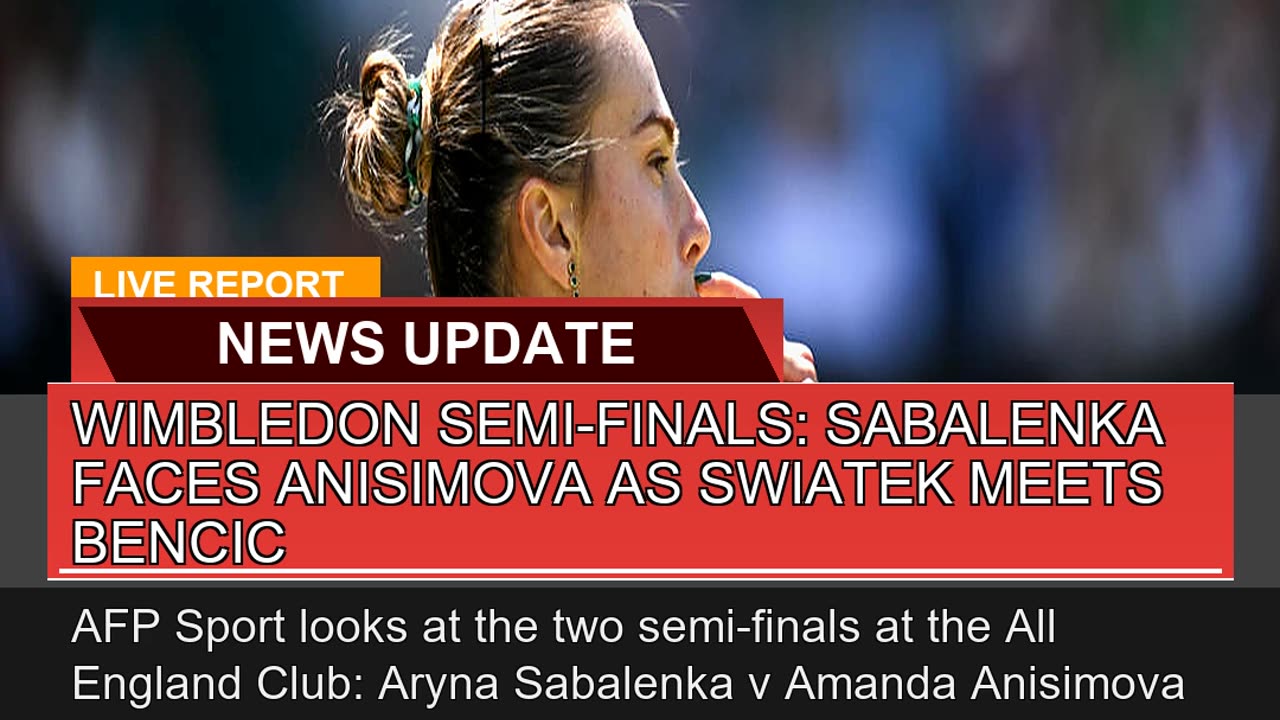 Wimbledon Semifinals Sabalenka Faces Anisimova a
