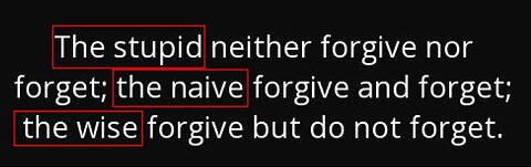 "Forgive and forget"; in the Bible?!