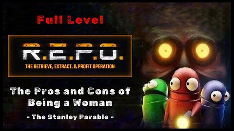 The Pros and Cons of Being a Woman | The Stanley Parable - Full Level